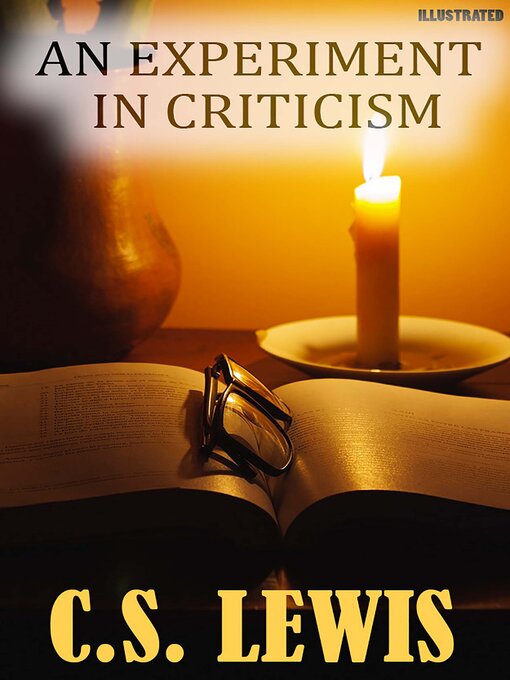 Title details for An Experiment in Criticism. Illustrated by C.S. Lewis - Available